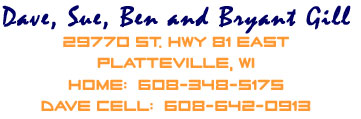 Dave, Sue, Ben & Bryant Gill - Platteville, WI